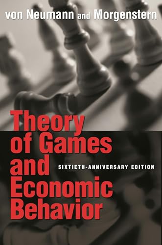 Theory of Games and Economic Behavior by John von Neumann & Oskar Morgenstern