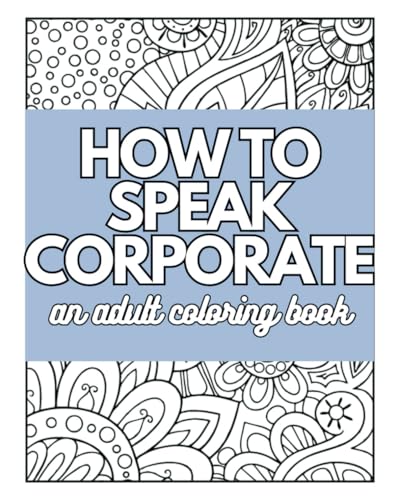How to Speak Corporate (Adult Coloring Book) — book cover